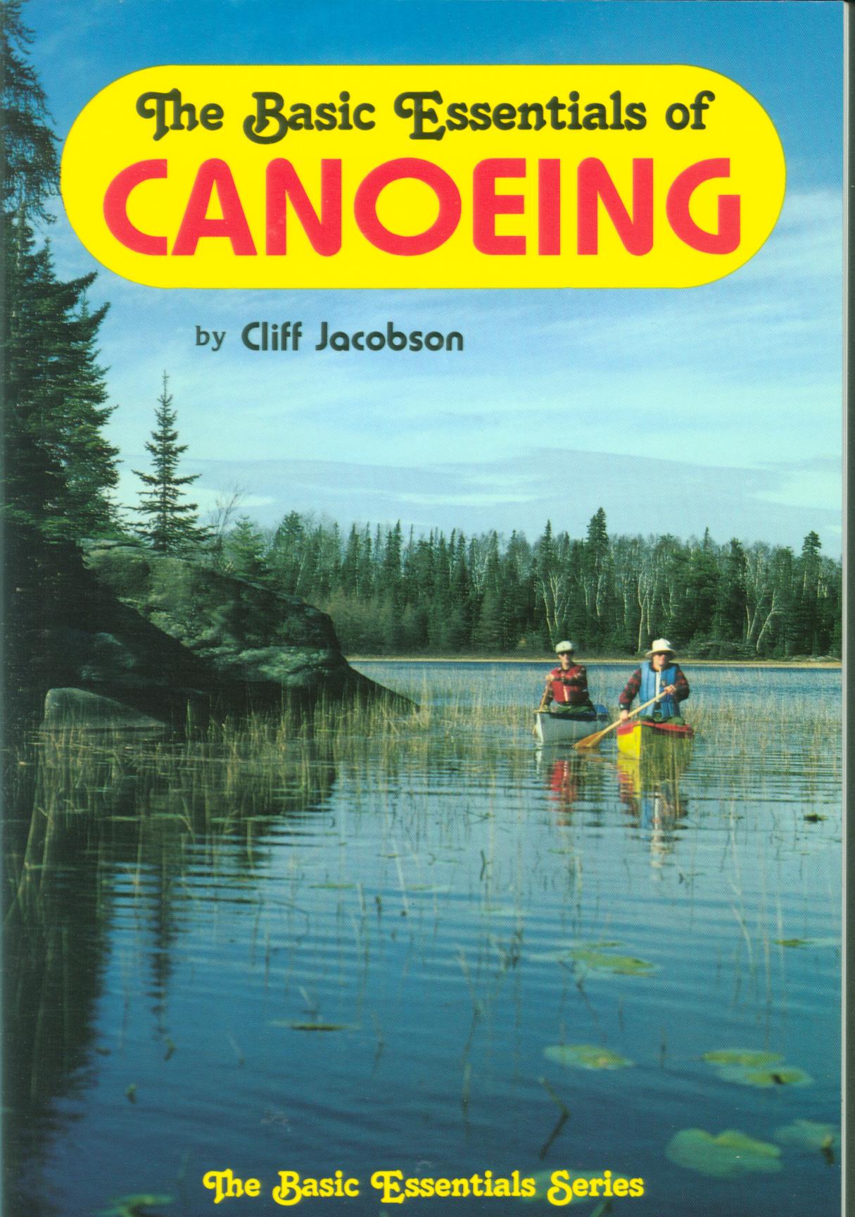 THE BASIC ESSENTIALS OF CANOEING.